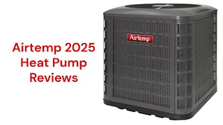 HvacRepairGuy 2025 Airtemp Brand Heat Pump Reviews