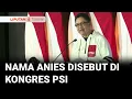 Download Lagu Jeffrie Geovanie Sebut Nama Anies Baswedan di Kongres PSI | Liputan 6