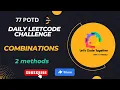 Combinations Recursion Backtracking Daily Leetcode Challenge Leetcode 77 Medium