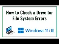 How to Check a Drive for File System Errors