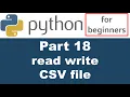 Python Tutorial - Part 18 read and write to a CSV file