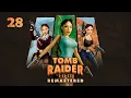 Tomb Raider 3 - 100 Walkthrough Part 28 RX