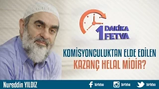 Komisyonculuktan elde edilen kazanç helal midir?