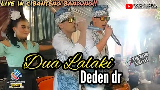 Download DEDEN DR - DUA LALAKI ( ARI BATARA ) W/SHAKHILA PRO || LIVE IN CIBANTENG BANDUNG!!! MP3