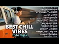 Lagu Best Chill Vibes Playlist 🎶 | Top English Love Songs 2026 – Gentle \u0026 Peaceful