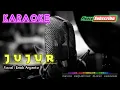 Download Lagu JUJUR -Emek Aryanto- KARAOKE
