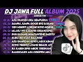 Lagu DJ JAWA FULL ALBUM TERBARU 2025 || DJ AKU PANCEN ORA SEMPURNA - DJ SAMPAI JUMPA GOOD BYE SAYANG 