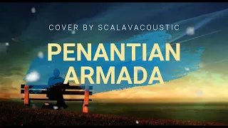 Download Penantian - Armada ( Cover Scalavacoustic ) Lirik MP3