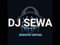 DJ SEWA SEWA REMIX FULL BASS