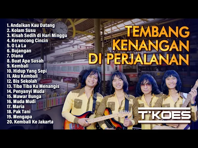 Download MP3 Koes Plus | Tembang Kenangan di Perjalanan Cover by T'KOES