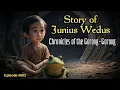 Download Lagu Story of Junius Wedus. Chronicles of the Gorong-gorong. Episode #001.