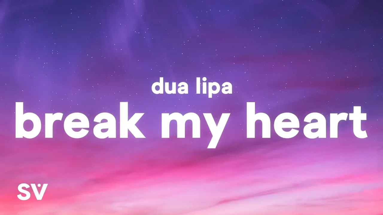 Dua Lipa - Break My Heart (Lyrics)