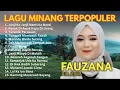 Download Lagu FAUZANA - LAGU MINANG TERBARU, FULL ALBUM TERPOPULER 2025, LAGU POP MINANG TERBARU