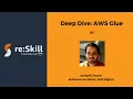 Deep Dive AWS Glue