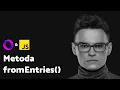 ES2019 Object fromEntries Tutorial JavaScript by Overment