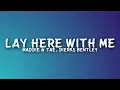 Maddie Tae Dierks Bentley - Lay Here With Me