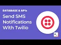 How To Send SMS Notifications With Twilio