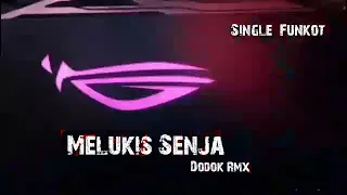 Download Melukis Senja Dodok Rmx Hard Single Funkot_Link DiDeskripsi MP3