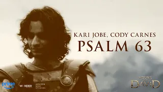 Kari Jobe, Cody Carnes – Psalm 63 (Official Lyric Video) | Music Inspired by House of David Season 2