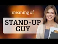 Understanding Stand-Up Guy A Guide to English Idioms