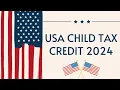 Child tax child tax credit child tax credit increases USA child tax credit 2024