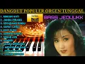 KUMPULAN DANGDUT TERPOPULER ORGEN TUNGGAL