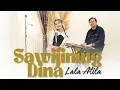 Download Lagu SAWIJINING DINA - LALA ATILA