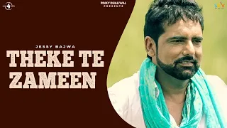 New Punjabi Songs 2015 | THEKE TE ZAMEEN | JESSY BAJWA | Punjabi Songs 2015