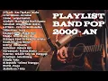 LAGU INDONESIA 2000an FULL ALBUM | LAGU BAND POP INDONESIA HITS NOSTALGIA | Playlist Galau