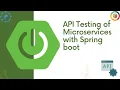 API Testing of Microservices with Spring Boot