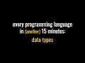 Every programming language in another 15 minutes data types