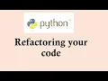 Python basic course Refactoring your code in Python programming