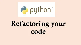 Python basic course Refactoring your code in Python programming