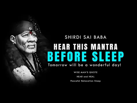 Download MP3 Tomorrow will be a wonderful day! Shirdi Sai Baba | Relax Deep Sleep Mantra | Meditation Music