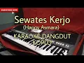 Download Lagu Sewates Kerjo (happy asmara) Karaoke Versi Dangdut Koplo