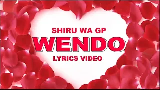 shiru wa gp wendo official lyric video sms