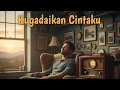 Lagu Kugadaikan Cintaku - Gombloh (Cover)