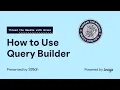 How to Use Query Builder Thread the Needle with Braze