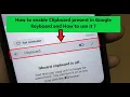 How to enable Clipboard present in Google Keyboard and How to use it ?