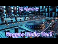 Download Lagu Dj Ajaxboy - Reggae Chillz Vol 1