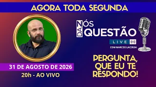 LIVE DE SEGUNDA - PERGUNTA QUE EU TE RESPONDO - 31/08/2026 | Marcos Lacerda, psicólogo