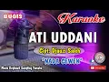 Download Lagu ATI UDDANI_Bugis Karaoke Keyboard_Nada Cewek+Lirik