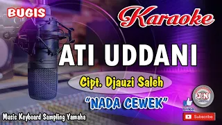 Download ATI UDDANI_Bugis Karaoke Keyboard_Nada Cewek+Lirik MP3