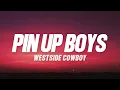 Westside Cowboy - Pin Up Boys (Lyrics)