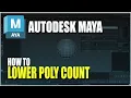 Autodesk Maya How To Lower Poly Count
