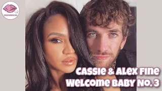Cassie Ventura Alex Fine Welcome Baby A Beautiful New Chapter Begins