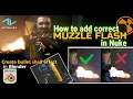How to add realistic muzzle flash Bullet shells using Blender Nuke