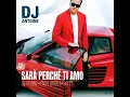 Sarà perché ti amo - DJ Antoine, Paolo Ortelli & Jay C