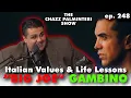 Italian Values Life Lessons Big Joe Gambino JoeGambinoNY Chazz Palminteri Show EP 248