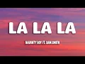 Download Lagu Naughty Boy - La la la ft. Sam Smith (Lyrics)